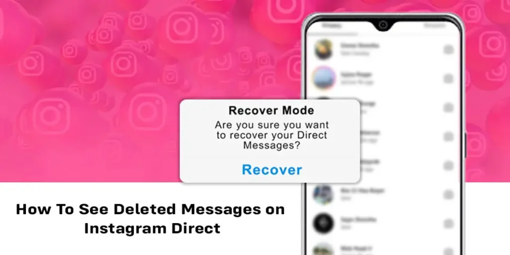 How To See Deleted Direct Messages On Instagram?