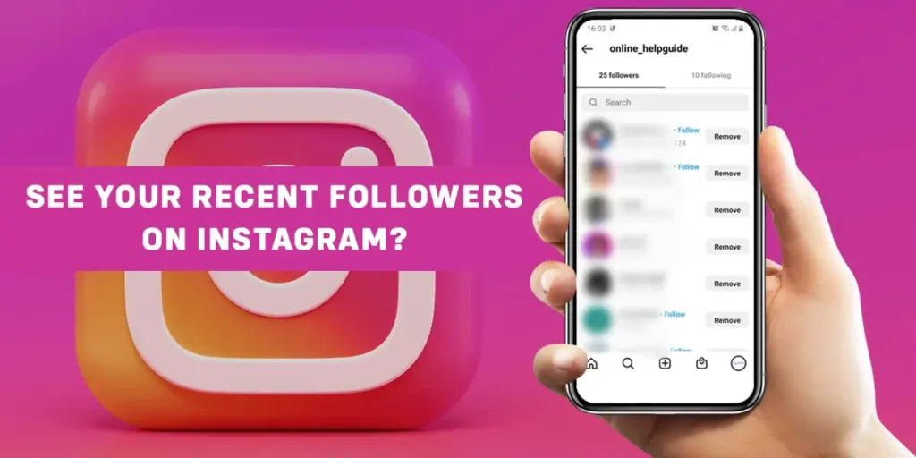 How To See Your Recent Followers On Instagram