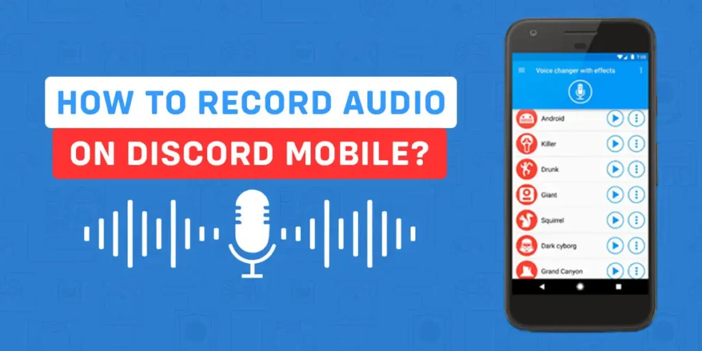 How To Record Audio On Discord Mobile?