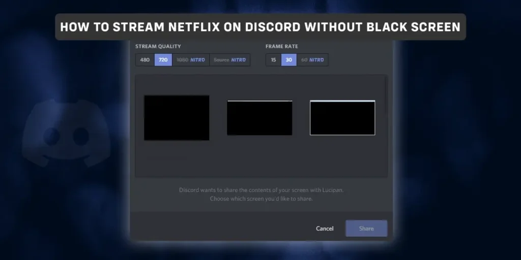How To Stream Netflix On Discord Without Black Screen?