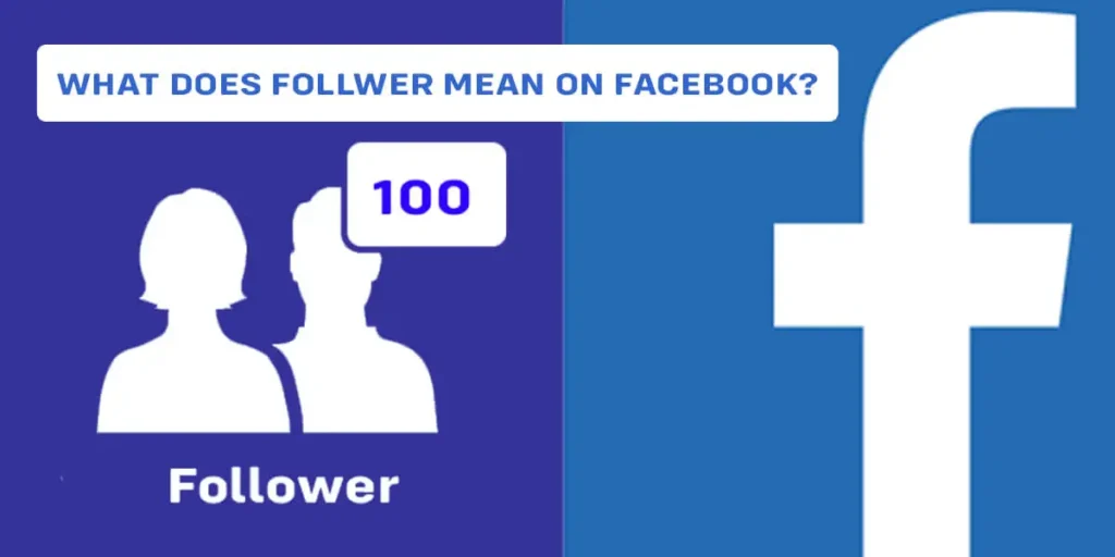 What Does Follwer Mean On Facebook