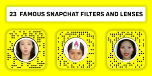 23+ Famous Snapchat Filters And Lenses