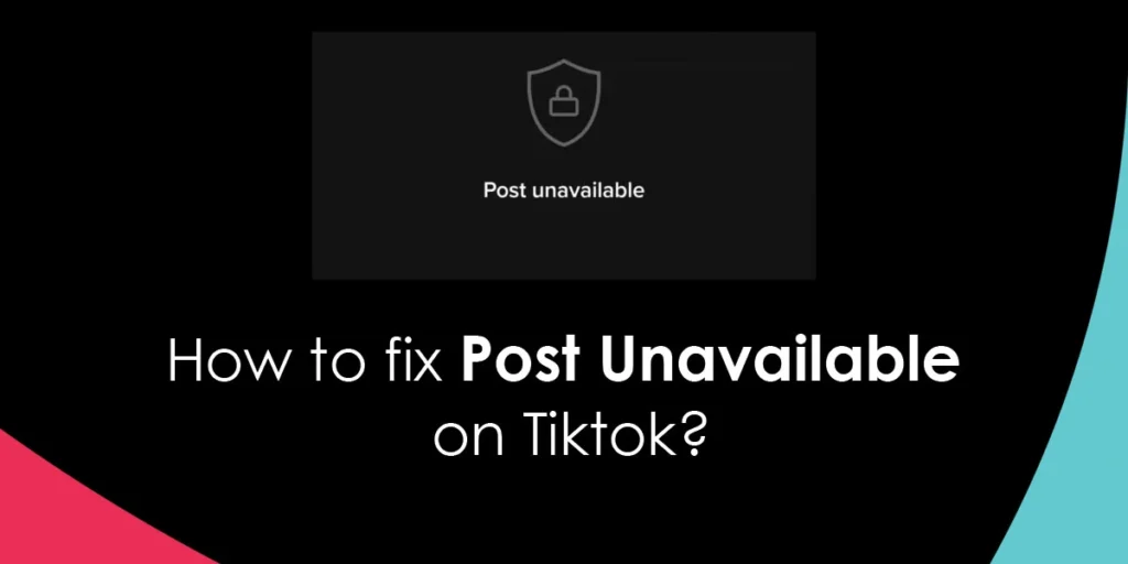 How To Fix Post unavailable on TikTok?