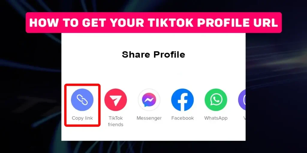 How To get your TikTok profile url?