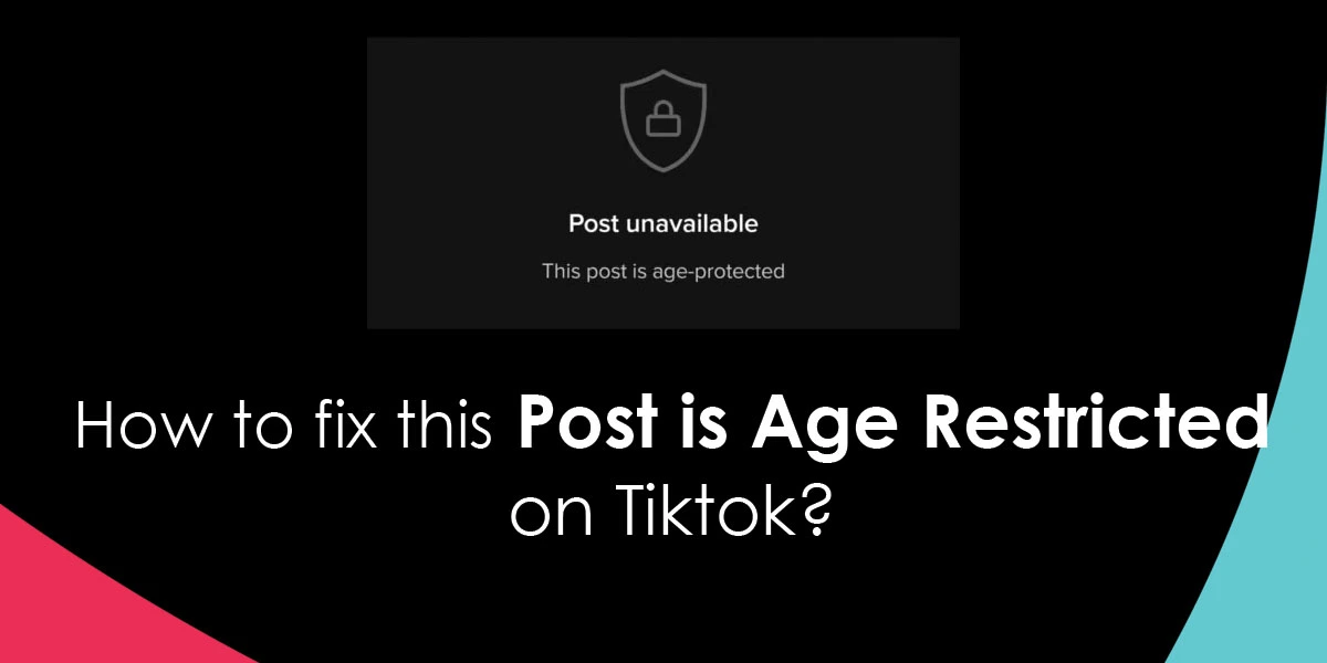 How to fix this post is age restricted on tiktok?