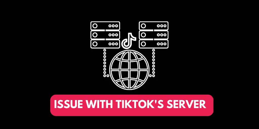 Issue With TikTok's Server