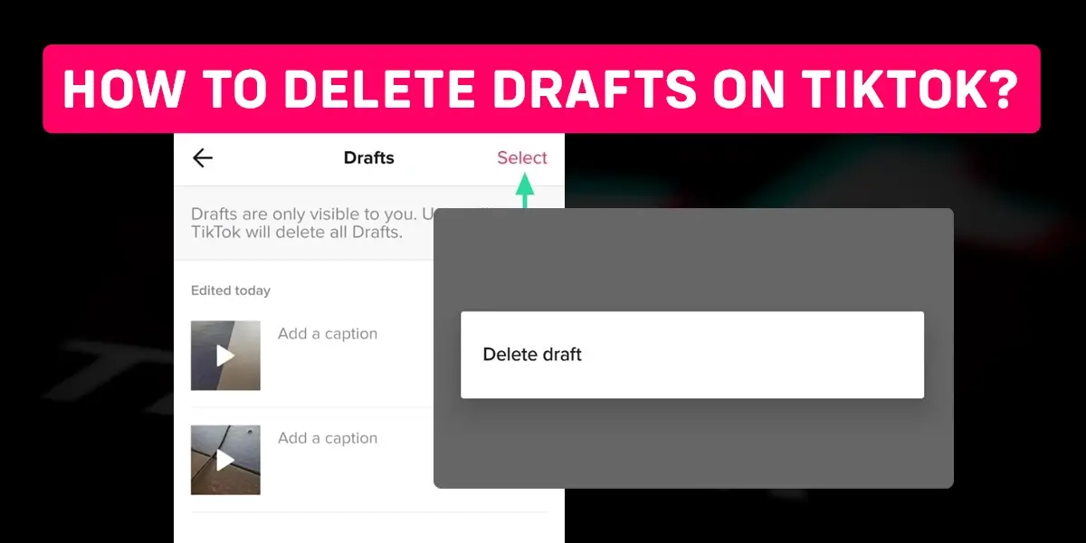 How to delete drafts on TikTok?