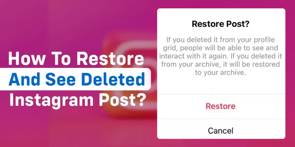 How to restore and see deleted instagram post?