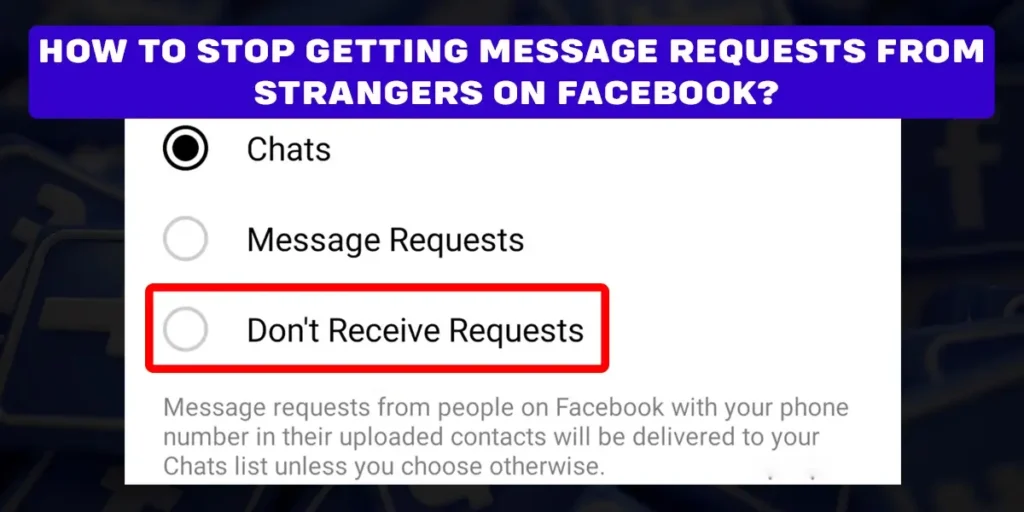Stop Getting Message Requests From Strangers On Facebook