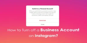 How To Turn Off A Business Account On Instagram?
