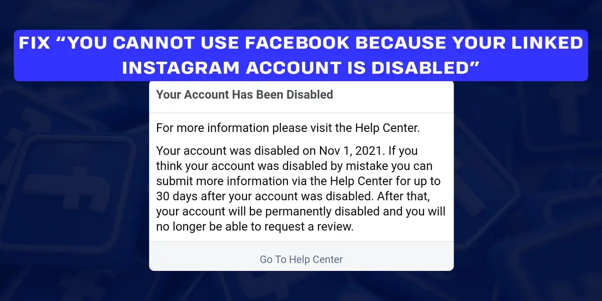 How To Fix “You Cannot Use Facebook Because Your Linked Instagram Account Is Disabled”