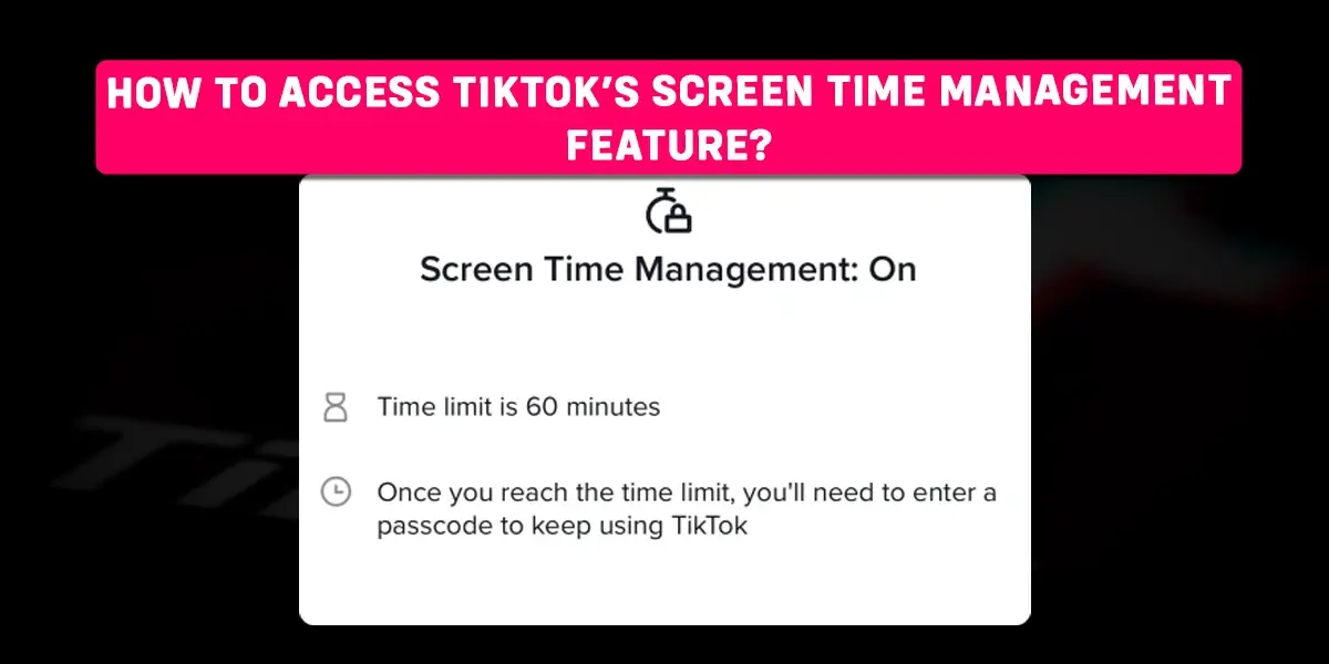 How to access TikTok's screen time management feature