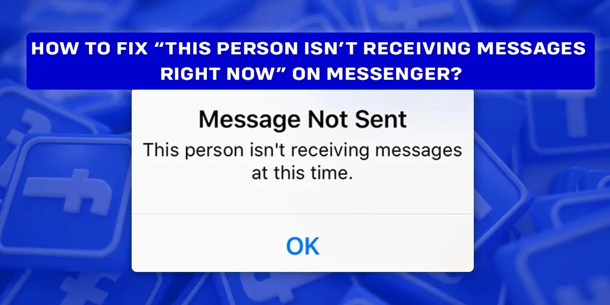 this person is not receiving messages on Messenger
