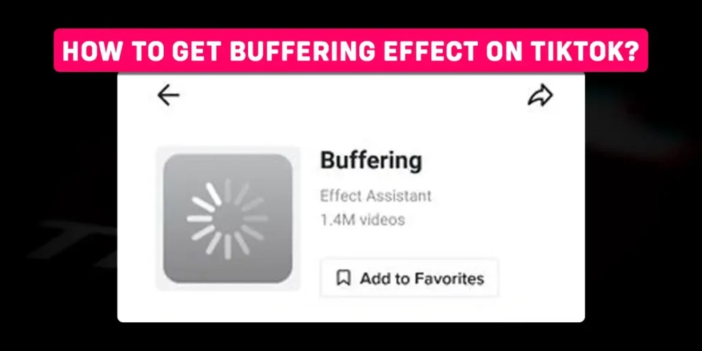 How to get buffering effect on TikTok