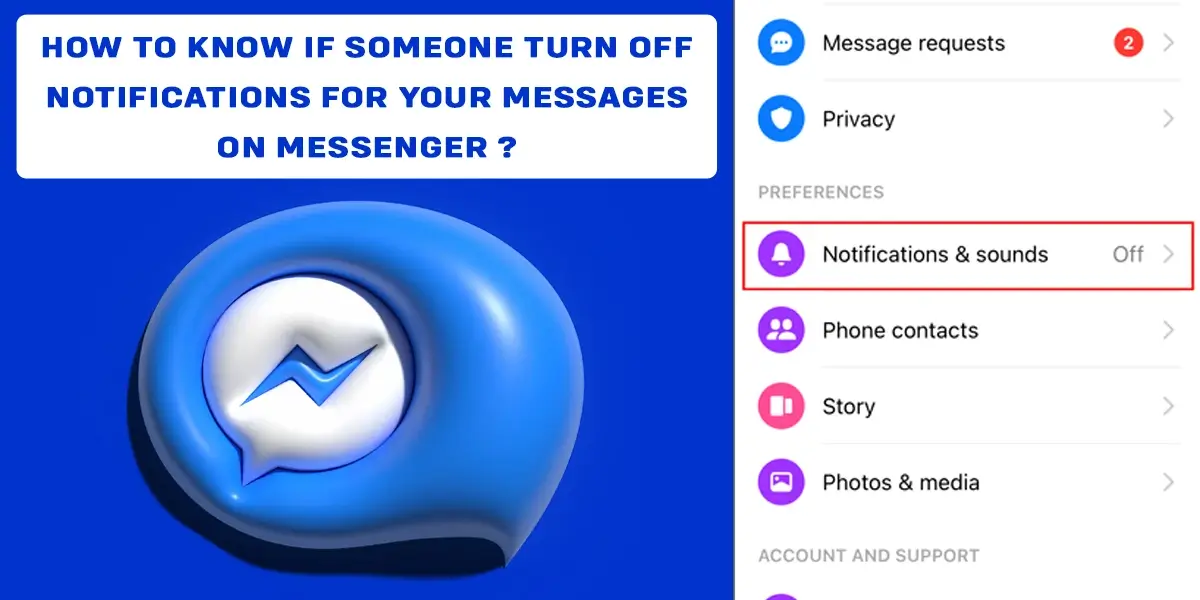 How To Know If Someone Turn Off Notifications For Your Messages On Messenger?