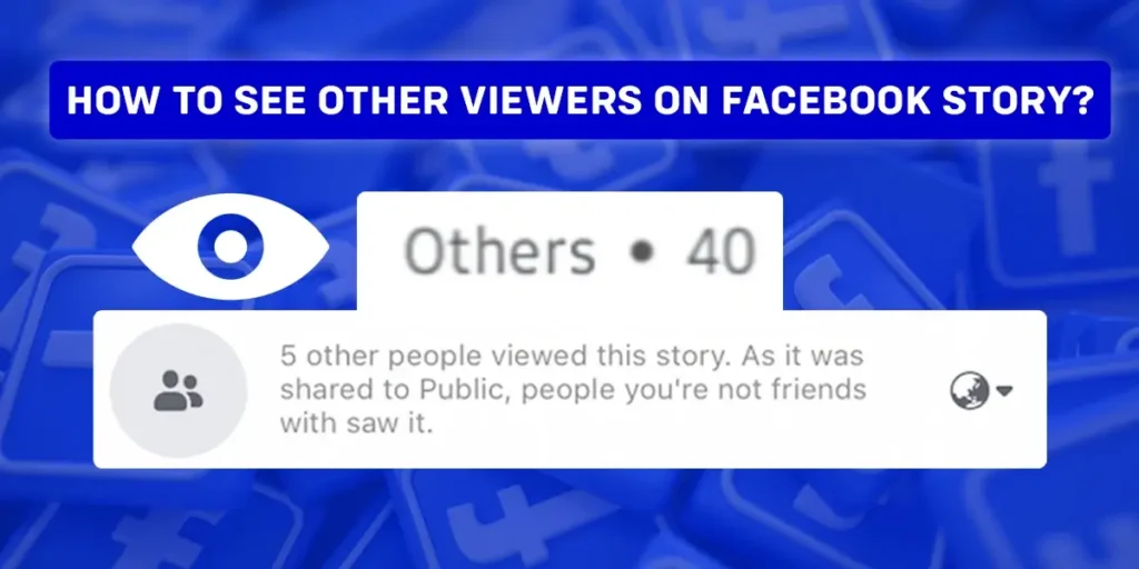 How To See Other Viewers On Facebook Story?