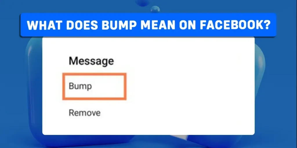 What Does Bump Mean On Facebook?