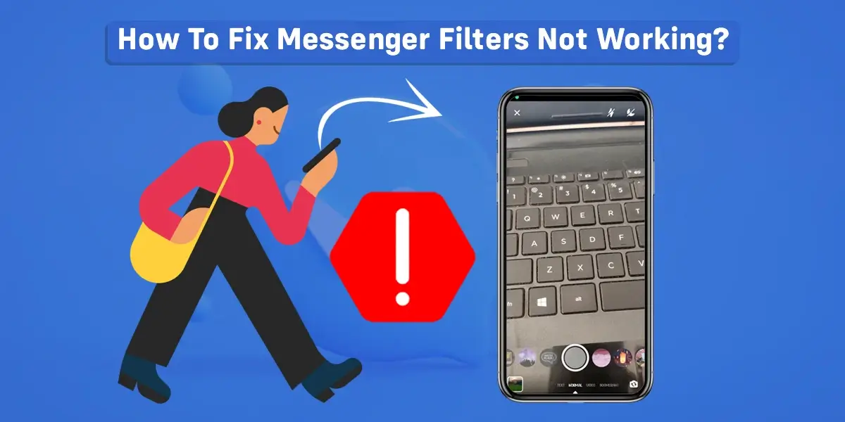 How To Fix Messenger Filters Not Working