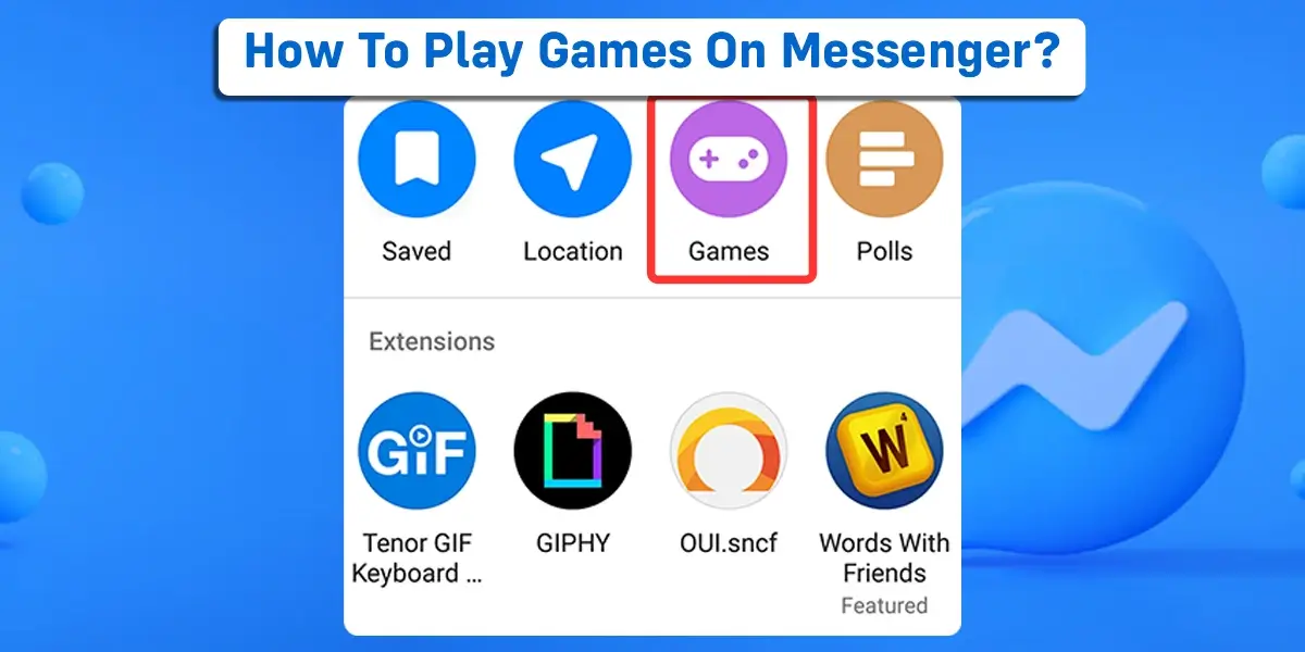 How To Play Games On Messenger?