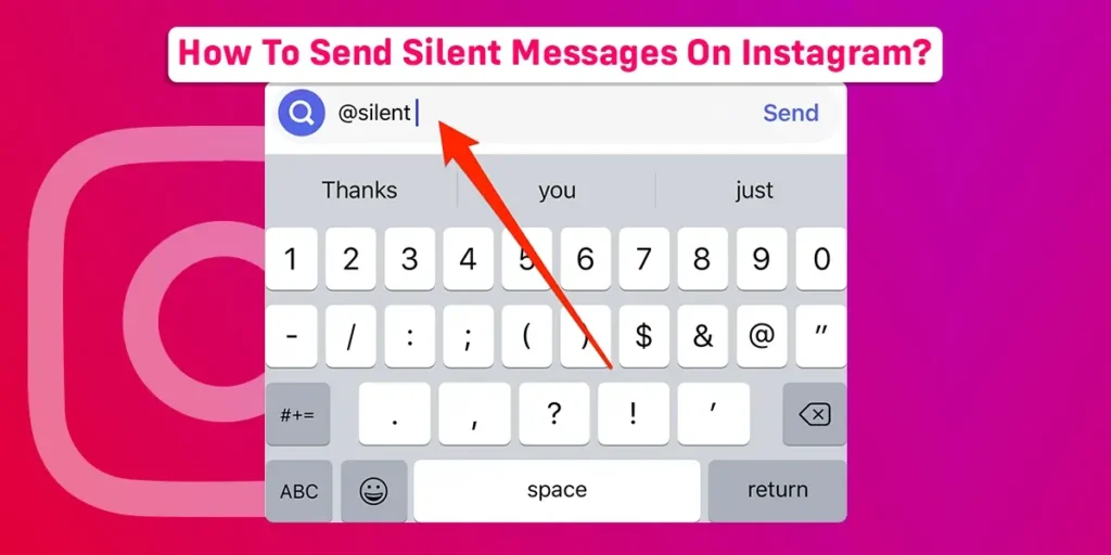 How To Send Silent Messages On Instagram?