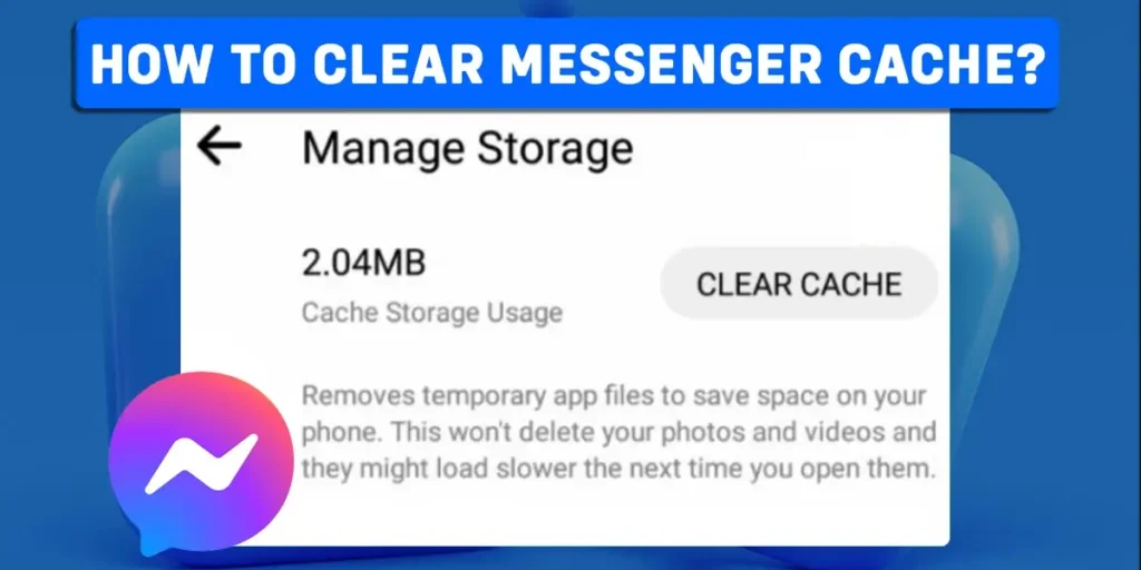 How To Clear Messenger Cache?