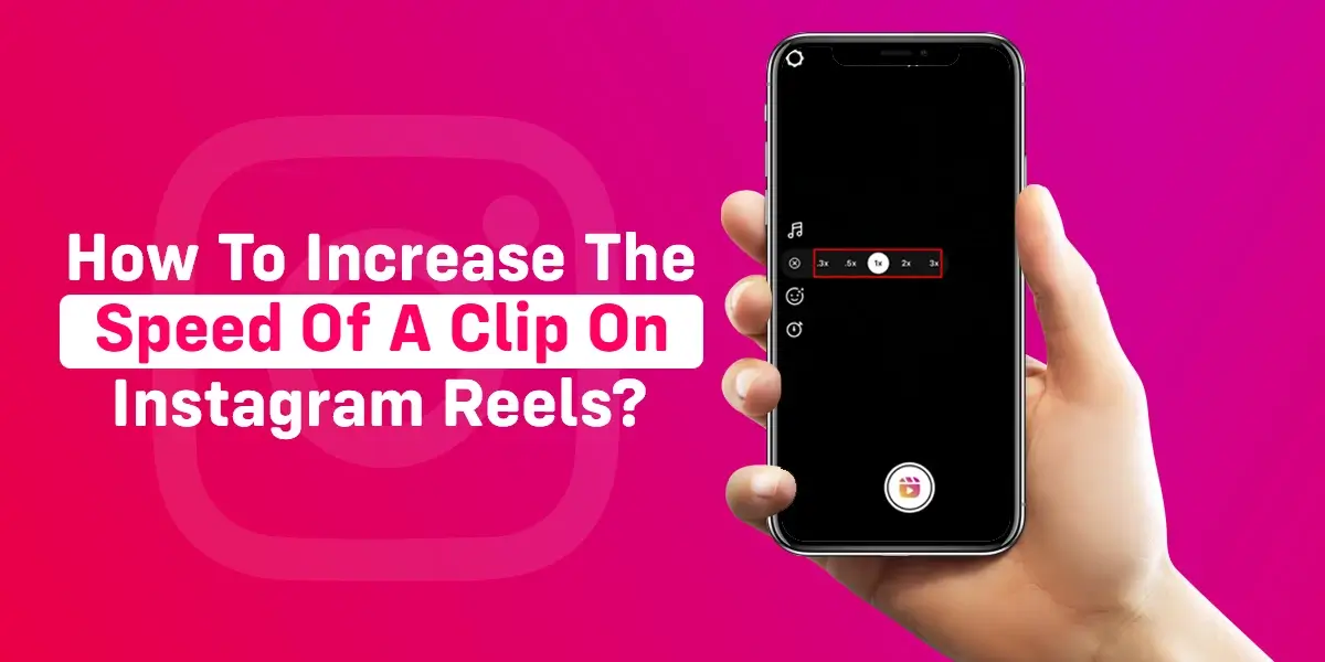 How To Increase The Speed Of A Clip On Instagram Reels