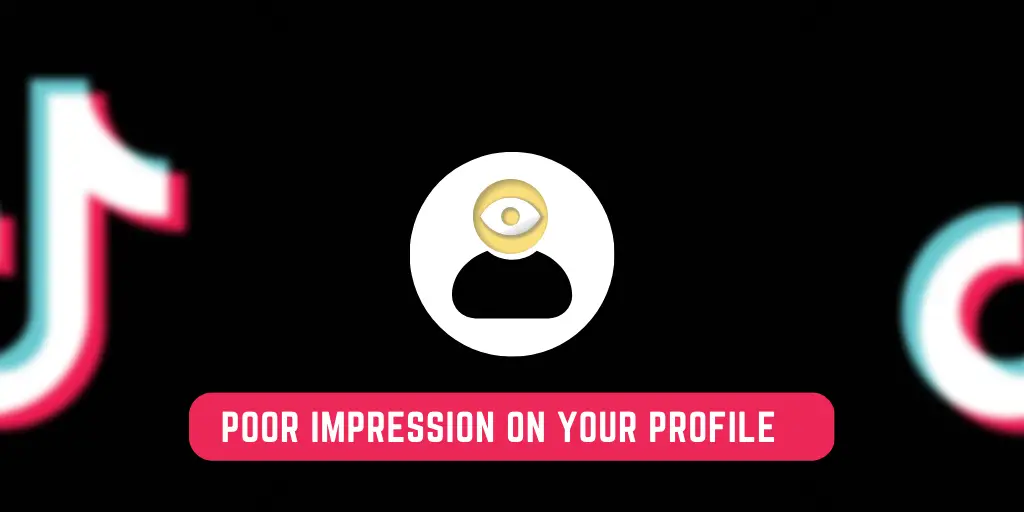 Poor Impression On Your Profile