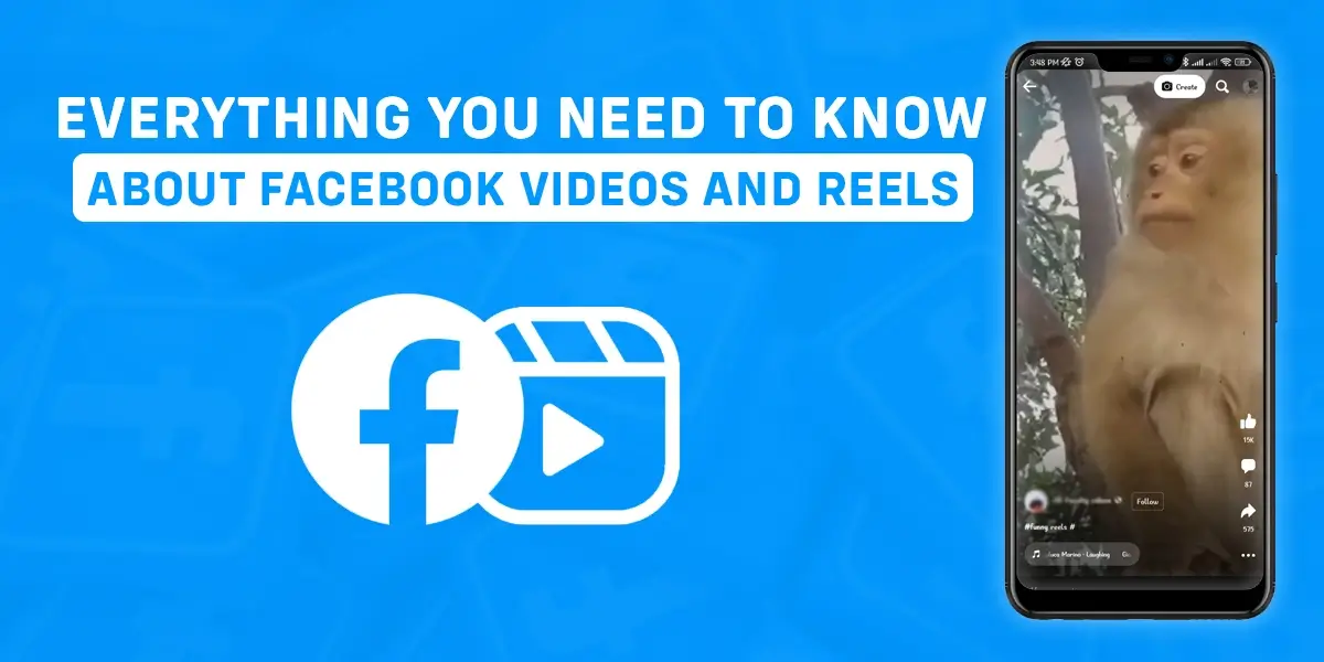 Everything You Need to Know About Facebook Videos and Reels
