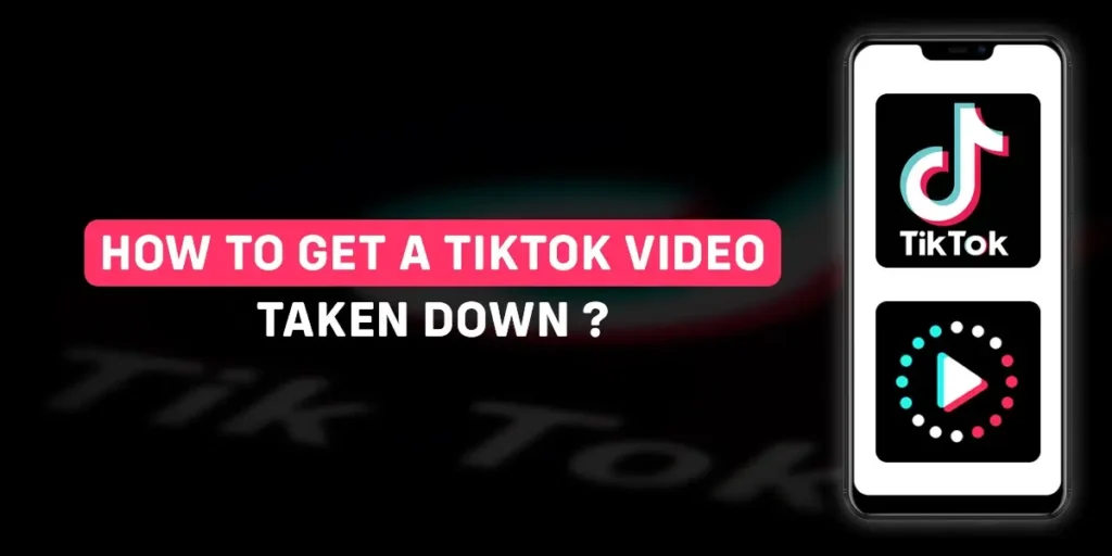 How To Get A TikTok Video Taken Down
