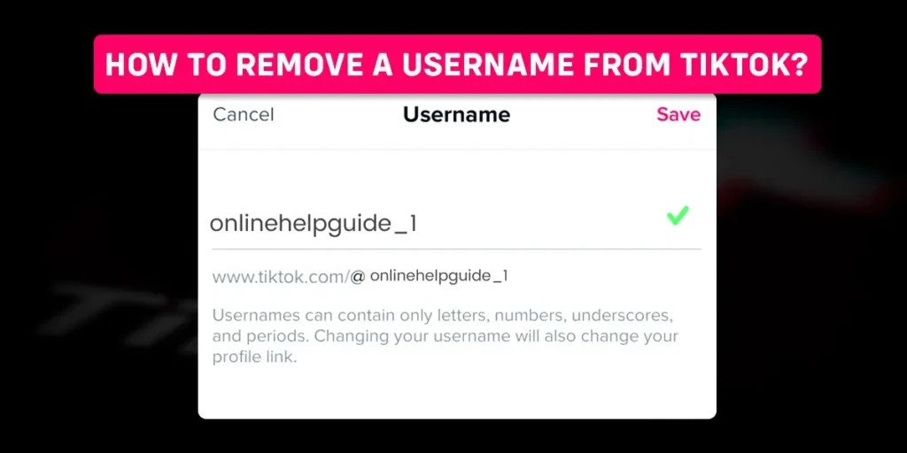 How To Remove a Username From TikTok