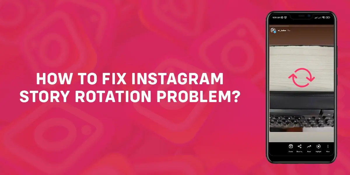 How to fix instagram story rotation problem