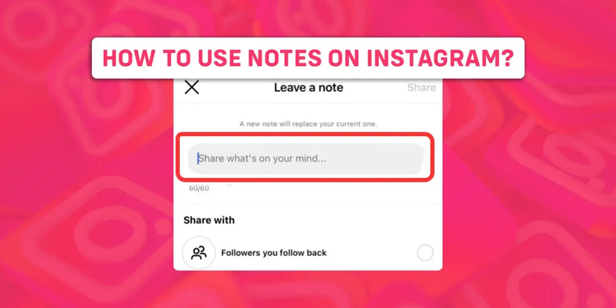 How to use notes on Instagram