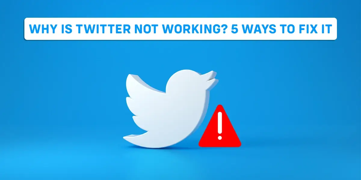 Why Is Twitter Not Working?
