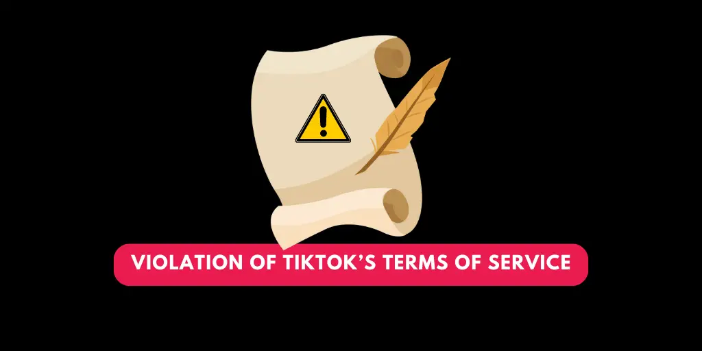 Violation of TikTok’s Terms of Service | TikTok Delete My Account