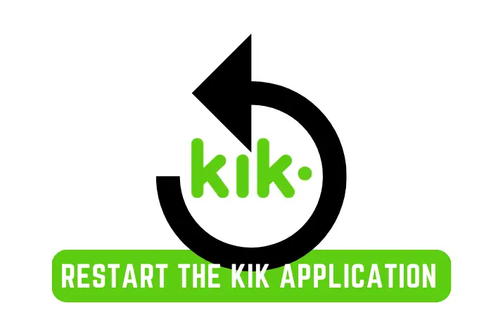 Restart The Kik Application