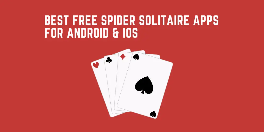 Best Free Spider Solitaire Apps for Android & iOS