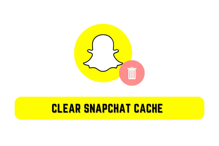 Clear Snapchat Cache | Can't See Your Snapchat Story