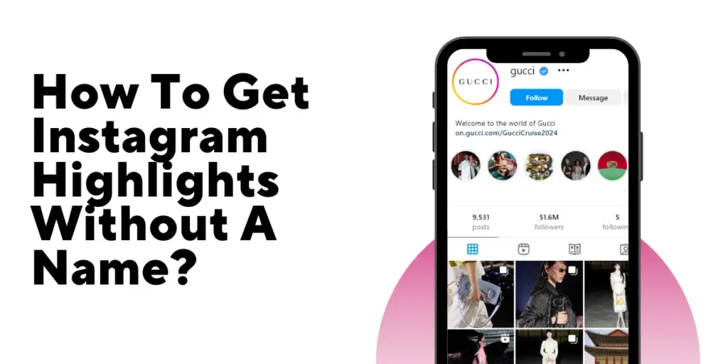 How To Get Instagram Highlights Without A Name