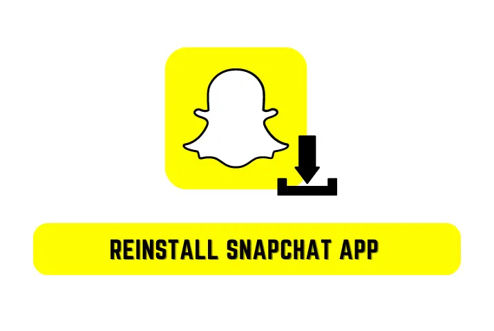 Reinstall Snapchat App