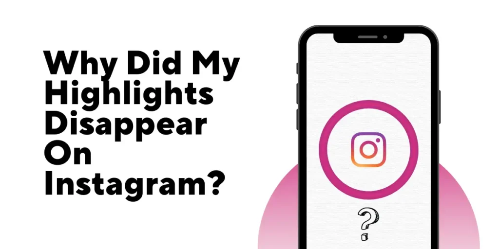 Why Did My Highlights Disappear On Instagram? [8 Fixes]
