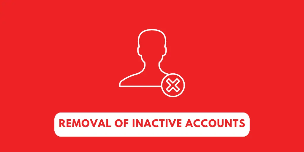 Removal Of Inactive Accounts