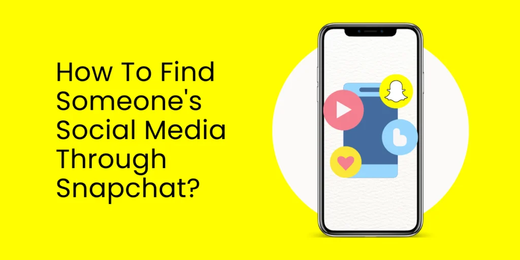 How To Find Someone's Social Media Through Snapchat