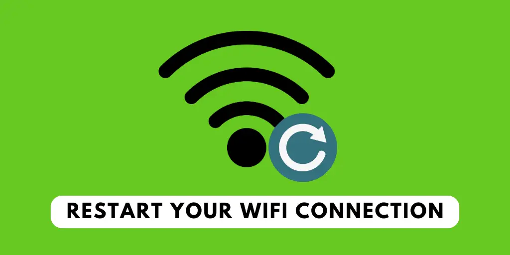 Restart Your Wifi Connection