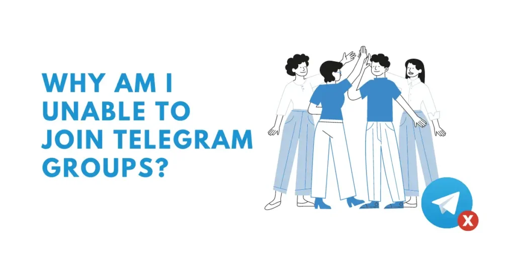 Why Am I Unable To Join Telegram Groups
