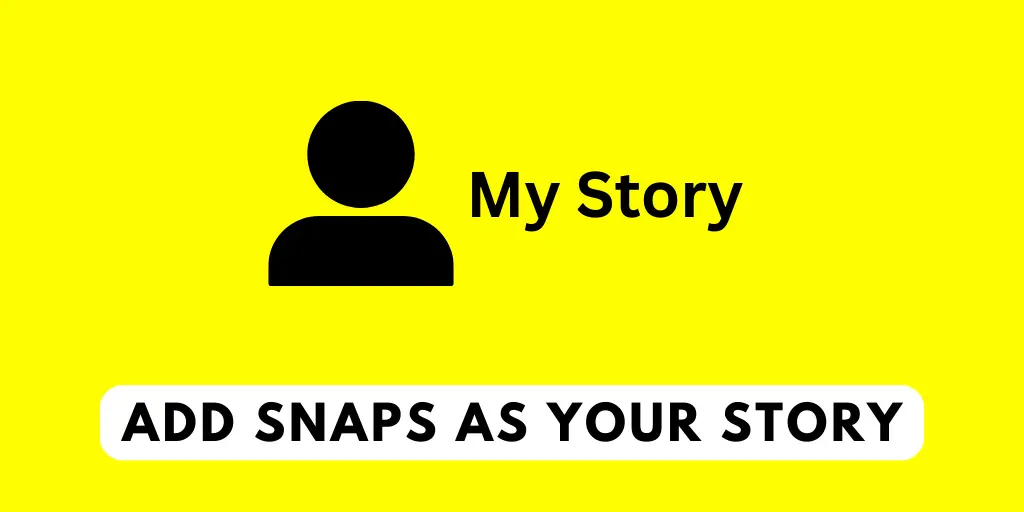 Add Snaps As Your Story