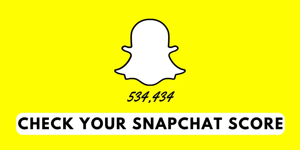 Check Your Current Snapchat Score