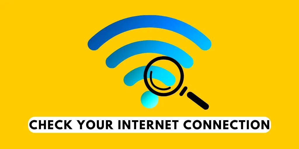 Check Your Internet Connection | Why Yubo is Not Working