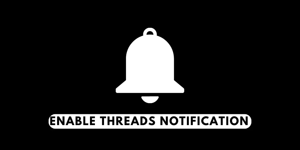 Enable Threads Notification -Thread App Notifications Not Working