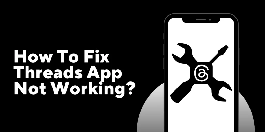 How To Fix Threads App Not Working