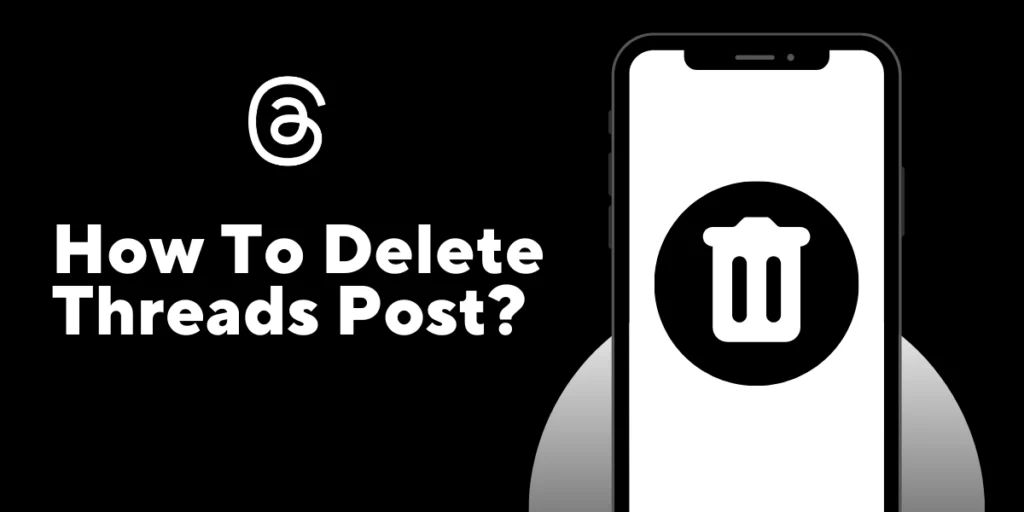 How To Delete Threads Post?